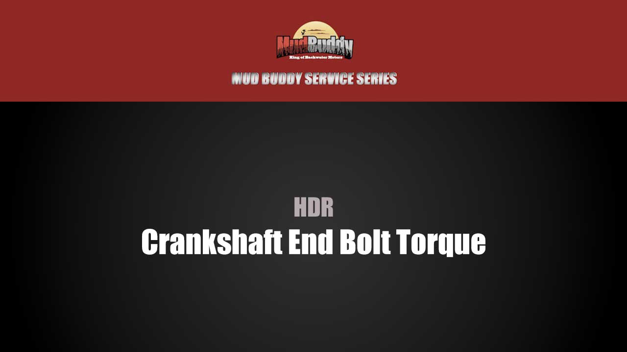 HDR crankshaft end bolt torque